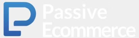 Passive Ecommerce